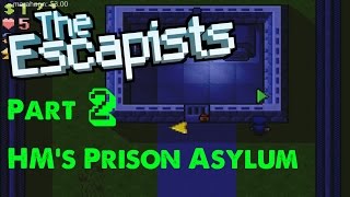 HMs Prison Asylum  The Escapists Pt 2 Plan B [upl. by Euqinue363]