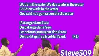 the spirituals  wade in the water lyrics traduction francais [upl. by Raf]