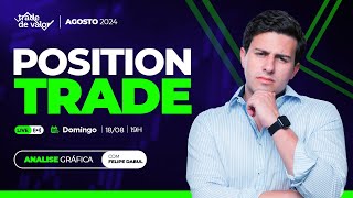 Position Trade com o Felipe Semana de 19 a 23 de Agosto  IBOVESPA RENOVA MÁXIMA HISTÓRICA [upl. by Navar]