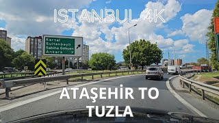 Istanbul 4K Drive from Ataşehir to Tuzla Şifa Neighborhood – Turkey 4K Drive Asian Side of Istanbul [upl. by Eire]