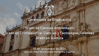 Graduación del Grado en Ciencias Ambientales del Grado en Criminalística y del Grado en Química [upl. by Luebke]