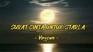 SURAT CINTA UNTUK STARLA  VIRGOUN Lirik Video Lagu Pop Indonesia Populer [upl. by Artimid]