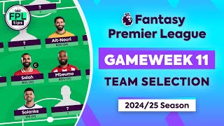 FPL GW11 TEAM SELECTION  Saka to Salah  Gameweek 11  Fantasy Premier League 202425 Tips [upl. by Eem]