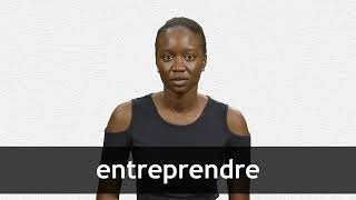 How to pronounce ENTREPRENDRE in French [upl. by Nybbor]