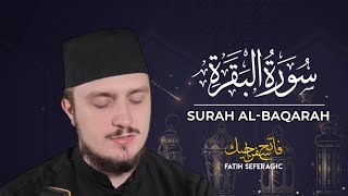 SURAH BAQARAH 02  Fatih Seferagic  Ramadan 2020  Quran Recitation w English Translation [upl. by Ened896]