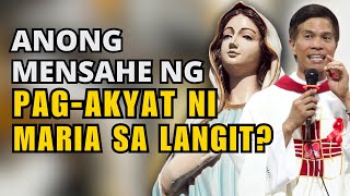 PAGAKYAT NI MARIA SA KALANGITAN ANO BA ANG ISSUE  Fr Joseph Fidel Roura [upl. by Yleek]