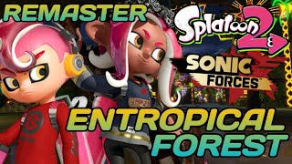 Remaster Entropical Forest  Splatoon 2 x Sonic Forces Music Mashup [upl. by Nnorahs]