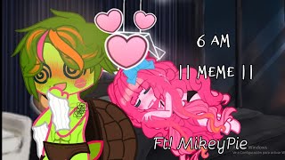 6 Am    Meme  Ft Mane 6 TMNT amp Deadpool   MikeyPie 💗🧡  • Gacha Nebula • ♡♡ [upl. by Nirual215]