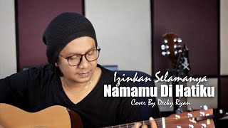 Izinkan Selamanya Namamu Di Hatiku  EYE Cover By Decky Ryan [upl. by Esidarap]