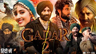 Gadar 2 Full Movie  Sunny Deol Ameesha Patel Utkarsh Sharma Manish Wadhwa  Review amp Facts [upl. by Barbra441]