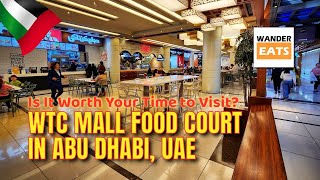 Walk WTC Mall FOOD COURT in Abu Dhabi 🇦🇪 [upl. by Shirlee]