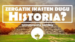 🗿ZERGATIK HISTORIA🤠 Garrantzia eta balioa  GGZZ DBH Geografia eta Historia euskaraz [upl. by Allebram263]