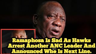 Ramaphosa Is Sad As Hawks Arrest Another ANC Leader And Announced Who Is Next Line [upl. by Pascal]