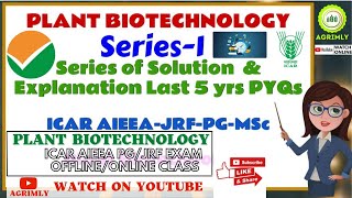 ICAR AIEEA PG Plant Biotechnology  Old Ques Solution amp Explanation 20212015Part01 [upl. by Augy]