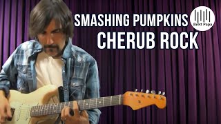 Smashing Pumpkins  Cherub Rock  Guitar Lesson [upl. by Tihw]