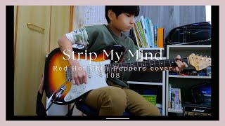 「Strip My Mind」Red Hot Chili Peppers cover 9yo [upl. by Surdna]