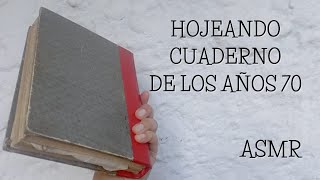 Mostrando Cuaderno de los Años 70  Anécdotas  ASMR Colombiano  Susurros Semi Inaudibles [upl. by Atterahs]