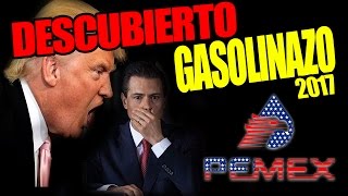 ENGAÑO DEL GASOLINAZO 2017 ES DESCUBIERTO [upl. by Ikkir]