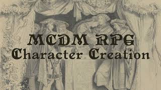 TDS 005 MCDM RPG Character Creation [upl. by Herzig]