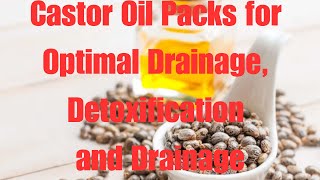 Castor Oil Packs for Optimal Drainage Detoxification and Digestion [upl. by Wassyngton]