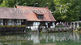 Schwäbische Alb  Vom Blautopf zur Münsinger Alb [upl. by Evod]