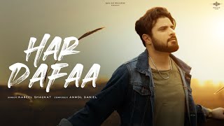 Har Dafaa Official Music Video  Nabeel Shaukat Ali  Anmol Daniel  Novice Records [upl. by Nahseez]