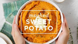 Mashed Sweet Potatoes  Love amp Lemons [upl. by Dnumde]