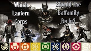 Which Lantern Corps Should The Batfamily Each Be In [upl. by Kahn604]