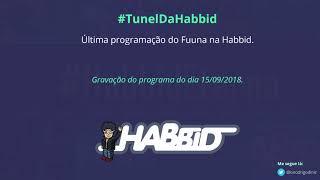 Último programa do Fuuna na Habbid [upl. by Yeldarb]