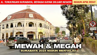 UPDATE TERKINI KOTA SURABAYA JL TUNJUNGAN MEWAH DAN MEGAH [upl. by Amara523]