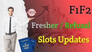 Visa Slots For Spring 2024  Refusal Slots For US VISA F1 Spring 2024  Us Slots Updates [upl. by Namdor]