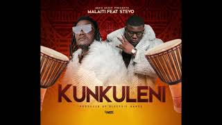 Malaiti Ft Stevo  Kunkuleni Official Audio [upl. by Electra]