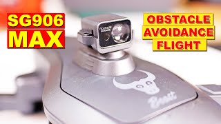 SG906 MAX  Obstacle Avoidance Flight [upl. by Ellebyam]