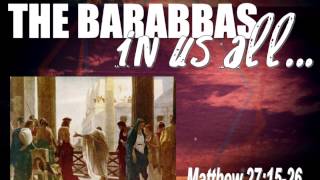 Message quotThe Barabbas In Us Allquot Matthew 271526 by Pastor Joshua Wallnofer [upl. by Amsirac]