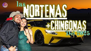 Las Norteñas Más CHINGONAS del 2025💖 Norteñas Mix Nuevas 💖Las Norteñas Más mamalonas del 2025 [upl. by Elliott]