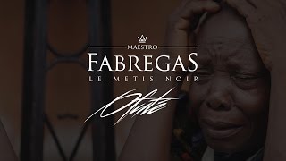 Fabregas Le Metis Noir  Ofuté [upl. by Biegel]