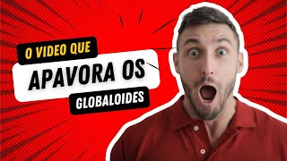 O VIDEO QUE DEIXA GLOBALOIDE SEM SONO [upl. by Lagiba]