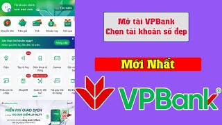 Cách đăng ký tài khoản VPBank online bằng điện thoại chọn tài khoản số đẹp  Tạo tài khoản VPBank [upl. by Dyann]