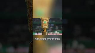 Die Dfb pokal predictions fürs Achtelfinale shorts dfbpokal [upl. by Nnaeinahpets58]