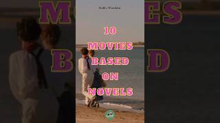 Top 10 Movies Based On Novels movie novel books story shorts music [upl. by Joacimah]