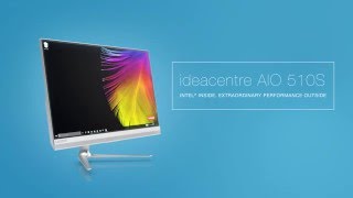 ideacentre AIO 510S Product Tour [upl. by Ecirahs860]