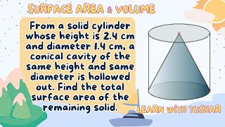 From a solid cylinder whose height is 24 cm amp diameter 14 cm a conical cavity is hollowed out [upl. by Eel]