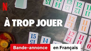 À trop jouer  BandeAnnonce en Français  Netflix [upl. by Anier]