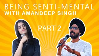 HOPE IS EVERYTHING feat AmandeepSinghkhayal  Being Sentimental EP 3 Part 2  Poetry amp Storytelling [upl. by Hamrnand]