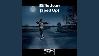 Billie Jean Sped Up  Remix [upl. by Lotsyrk975]