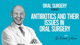 Antibiotics and their issues in oral surgery with Dr Wendy Thompson [upl. by Oflodur]