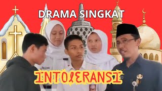 DRAMA SINGKAT INTOLERANSI [upl. by Mal]