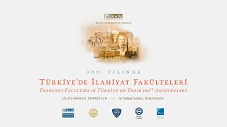 100 Yılında Türkiyede İlahiyat Fakülteleri Uluslararası Sempozyumu  İkinci Gün Birinci Oturum [upl. by Erlin445]