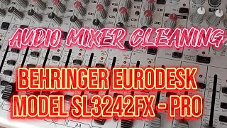 AUDIO MIXER CLEANING BEHRINGER EURODESK MODEL SL3242FX  PRO [upl. by Selmore143]