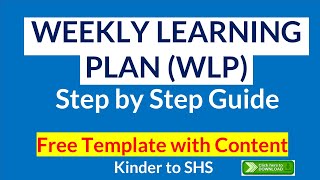 WEEKLY LEARNING PLAN WLP GUIDE FOR TEACHERS WITH SAMPLE AND TEMPLATED CONTENT [upl. by Roht796]